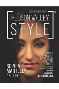 Hudson Valley Style Magazine Issue No. 14 - Winter 2020 - Sophia Martelly