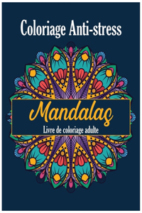 Coloriage Anti-stress Mandalas Livre De Coloriage Adulte