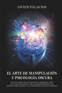 Arte de Manipulación Y Psicología Oscura