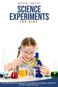 Science Experiments for Kids