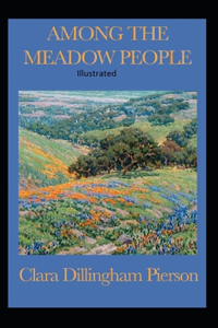 Among the Meadow People Illustrated