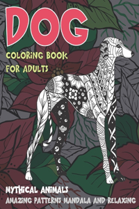 Coloring Book for Adults Mythical Animals - Amazing Patterns Mandala and Relaxing - Dog