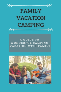 Family Vacation Camping