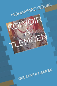 Koi Voir a Tlemcen