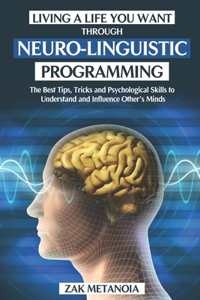 Living a Life You Want through Neuro-Linguistic Programming