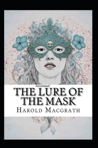 The Lure of The Mask Annotated