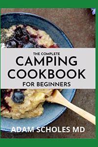 Complete Camping Cookbook for Beginners