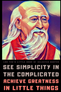 Lao Tzu's Little Book of Selected Quotes