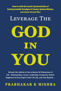 Leverage the God in You