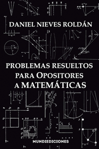 Problemas resueltos para opositores a matemáticas