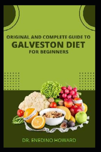 The original and complete guide to Galveston diet for beginners