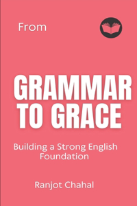 From Grammar to Grace