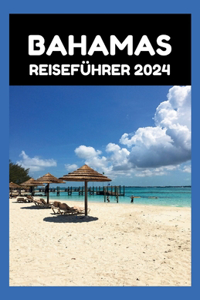 Bahamas Reiseführer 2024