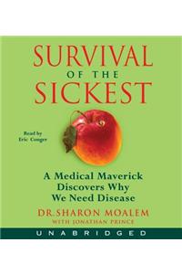 Survival of the Sickest