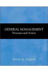 General Management:  Processes and Action