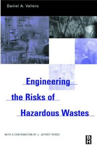 Engineering the Risks of Hazardous Wastes
