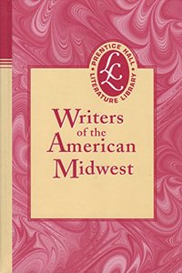 Prentice Hall Literature: Tvtt Mini/Anthology Writers of the American Midwest