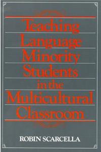 Teaching Language Minority Students in the Multicultural Classroom