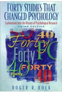 Forty Studies That Changed Psychology: Explorations into the History of Psychological Research