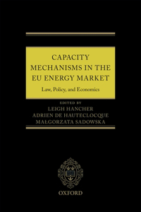 EU Energy Capacity Mechanisms C: Law, Policy, and Economics