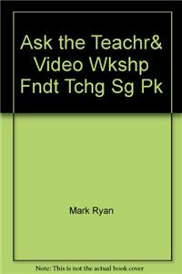 Ask the Teachr& Video Wkshp Fndt Tchg Sg Pk