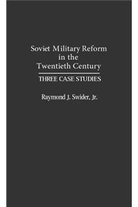 Soviet Military Reform in the Twentieth Century