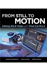 From Still to Motion