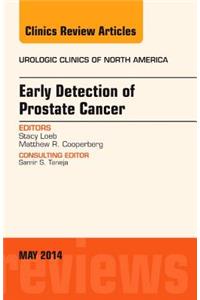 Early Detection of Prostate Cancer, an Issue of Urologic Clinics