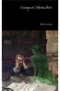 Essays on Intoxication