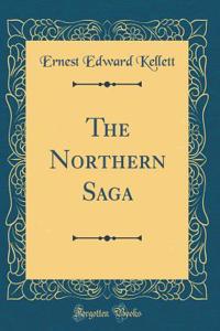 The Northern Saga (Classic Reprint)