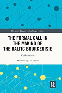 The Formal Call in the Making of the Baltic Bourgeoisie