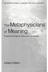 Metaphysicians of Meaning