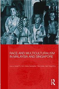 Race and Multiculturalism in Malaysia and Singapore