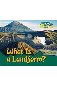What is a Landform?