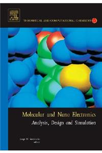 Molecular and Nano Electronics: Analysis, Design and Simulation