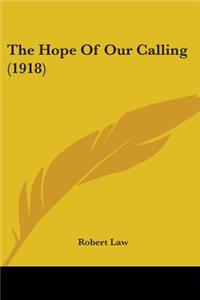 Hope Of Our Calling (1918)