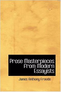 Prose Masterpieces from Modern Essayists