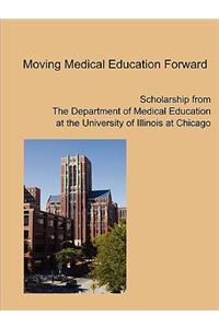 Moving Medical Education Forward