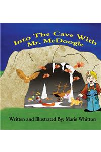 Into The Cave With Mr. McDoogle