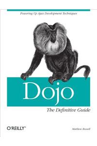 Dojo: The Definitive Guide