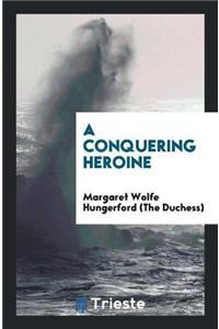 A Conquering Heroine