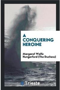 Conquering Heroine