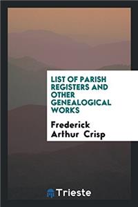 List of Parish Registers and Other Genealogical Works