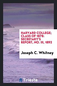 Harvard College; Class of 1878