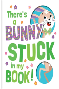There'S a Bunny Stuck in My Book