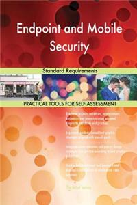 Endpoint and Mobile Security Standard Requirements