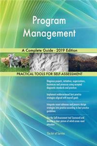 Program Management A Complete Guide - 2019 Edition