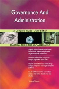 Governance And Administration A Complete Guide - 2019 Edition