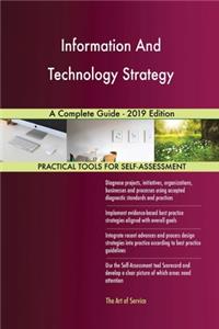 Information And Technology Strategy A Complete Guide - 2019 Edition