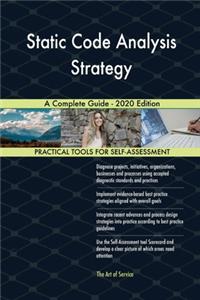 Static Code Analysis Strategy A Complete Guide - 2020 Edition